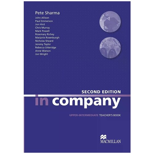 Simon Clarke, Mark Powell, Pete Sharma "In Company: Upper Intermediate: Teacher's Book"