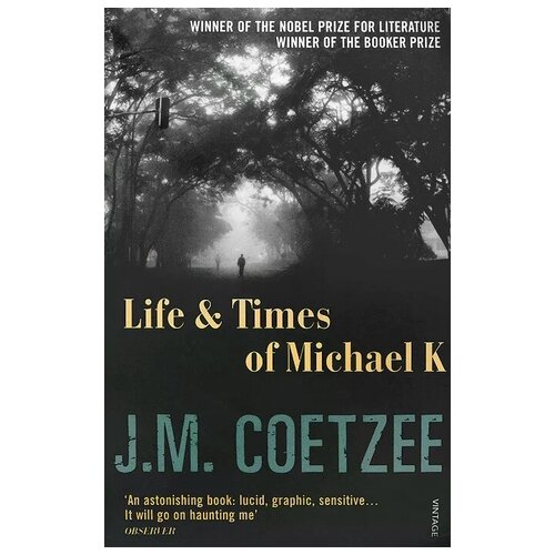 J. M. Coetzee "The Life and Times of Michael K"