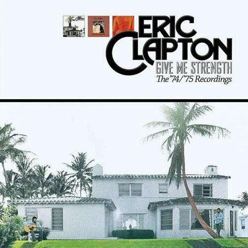 Виниловая пластинка Eric Clapton: Give Me Strength: The '74 /'75 Recordings (remastered) (180g) (Special Limited Edition) eric clapton give me strength the 74 75 recordings remastered 180g special limited edition