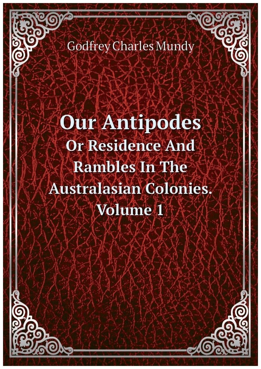Our Antipodes (Godfrey Charles Mundy) - фото №1
