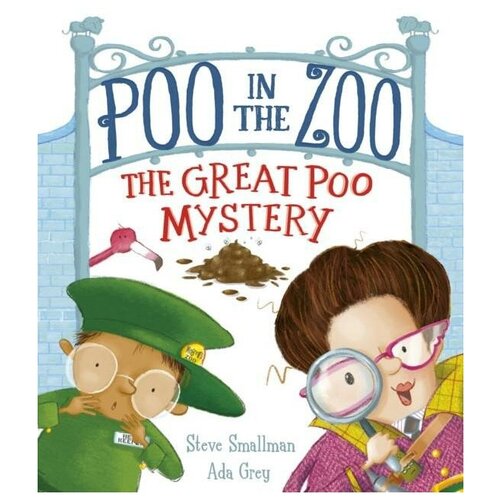 Smallman Steve. Poo in the Zoo. The Great Poo Mystery