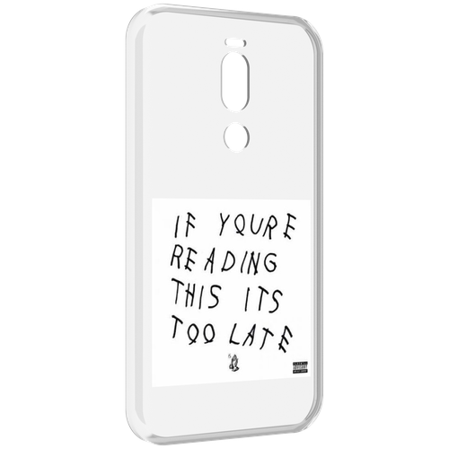 Чехол MyPads Drake - If You’re Reading This It’s Too Late для Meizu X8 задняя-панель-накладка-бампер