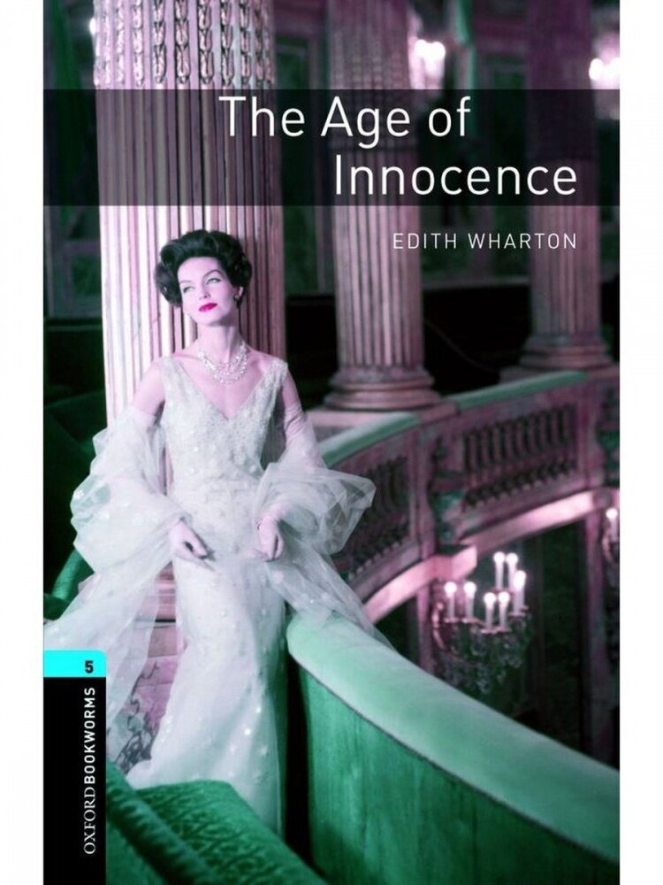 The Age of Innocence. Level 5 (Wharton Edith; West Clare) - фото №1