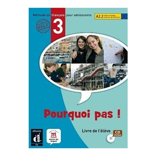 Yolanda Rennes, Michèle Bosquet, Matilde Martínez Sallés "Pourquoi Pas 3 Livre de l'eleve + D"
