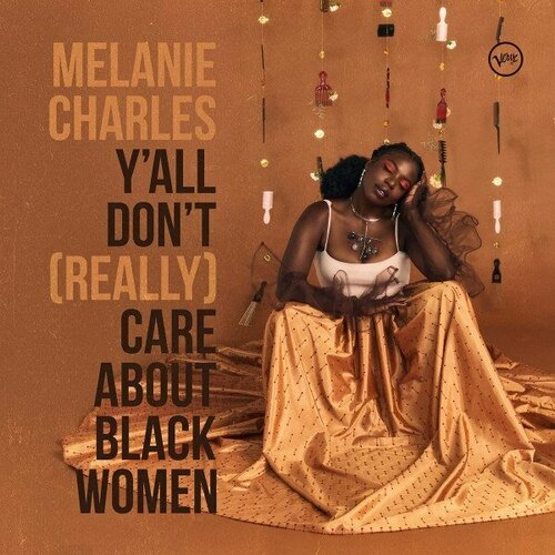 виниловая пластинка melanie charles y all don t really care about black women 1 lp Компакт-диск Warner Melanie Charles – Y’all Don’t (Really) Care About Black Women