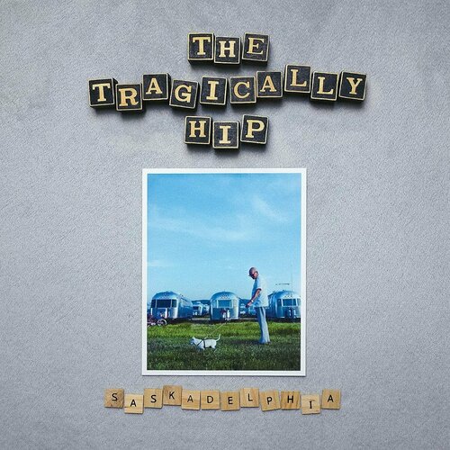 Tragically Hip Виниловая пластинка Tragically Hip Saskadelphia виниловая пластинка yes live from the house of blues 180g