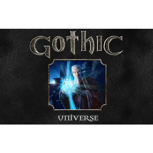 Gothic Universe Edition (Steam; PC; Регион активации РФ, СНГ)