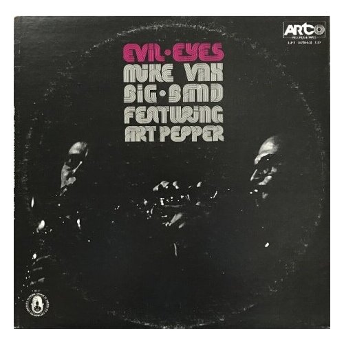 Старый винил, Artco, MIKE VAX BIG BAND (FEATURING ART PEPPER) - Evil Eyes (LP, Used)