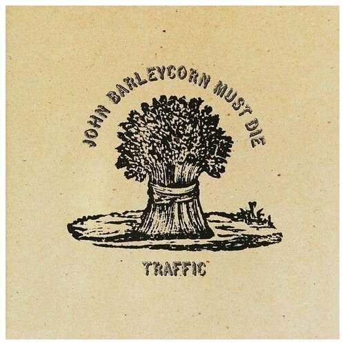 AUDIO CD Traffic - John Barleycorn Must Die. 1 CD john barleycorn