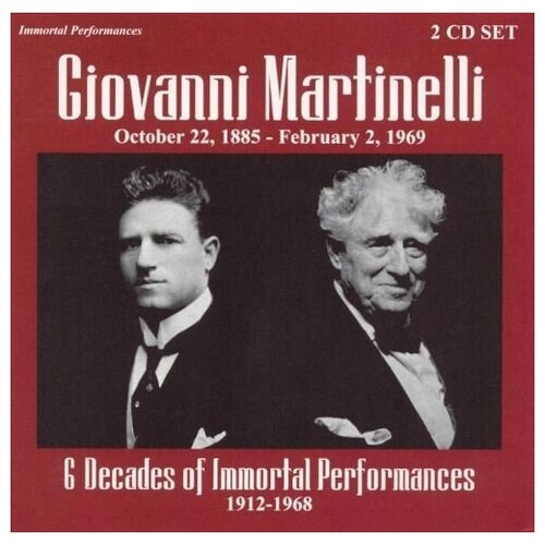 VARIOUS ARTISTS: Giovanni Martinelli: 6 Decades of Immortal Performances