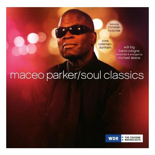 Компакт-Диски, Moosicus, MACEO PARKER - Soul Classics (CD) rounders cd rounders wish i had you