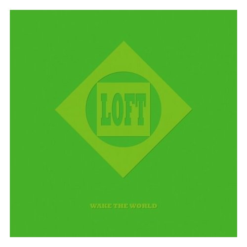 Виниловые пластинки, Maschina Records, LOFT - Wake The World (LP) виниловые пластинки maschina records loft wake the world lp