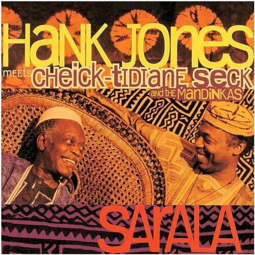 Виниловая пластинка HANK JONES MEETS CHEICK-TIDIANE SECK THE MANDINKAS - SARALA (2 LP)