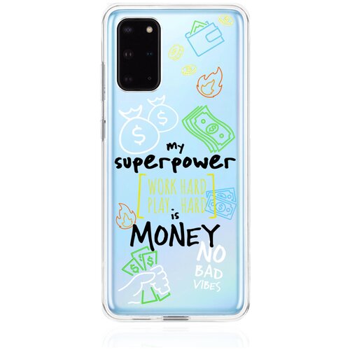 Прозрачный силиконовый чехол MustHaveCase для Samsung Galaxy S20+ My Superpower is Money для Самсунг Галакси С20+ Противоударный прозрачный силиконовый чехол musthavecase для samsung galaxy s23 ultra my superpower is money