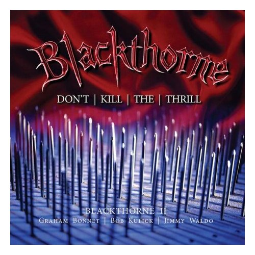 Компакт-Диски, HEAR NO EVIL RECORDINGS, BLACKTHORNE - Blackthorne Ii: Don'T Kill The Thrill: Previously Unreleased Deluxe Edition (2CD) whitehouse david the long forgotten