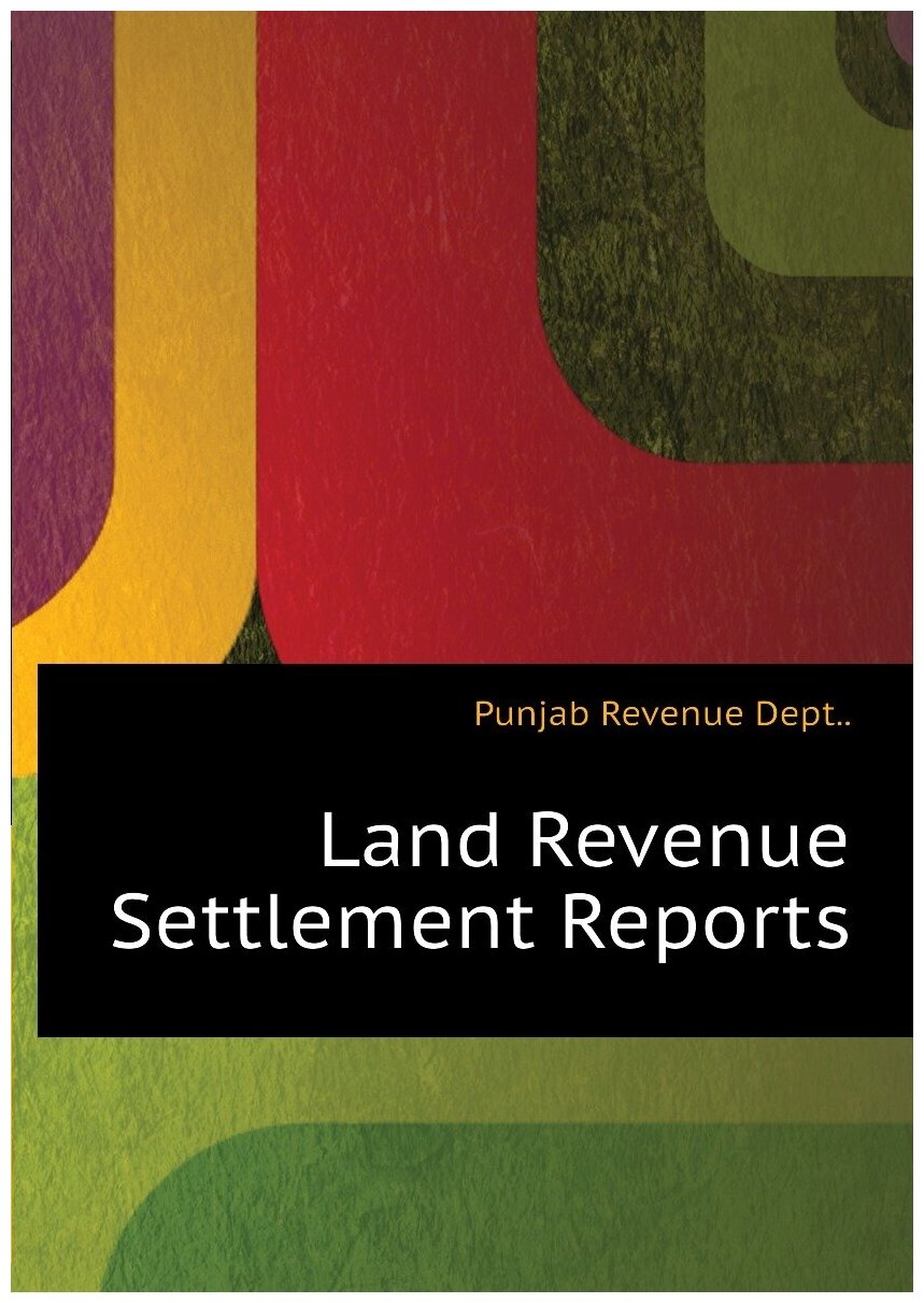 Land Revenue Settlement Reports