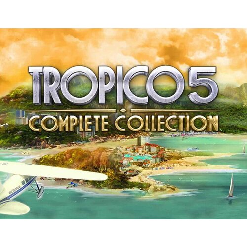 Tropico 5 - Complete Collection для PC