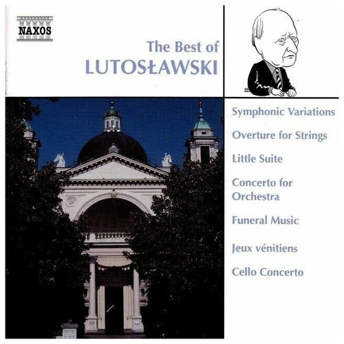 Lutoslawski - The Best Of-Funeral Cello String Music < Naxos CD Deu (Компакт-диск 1шт) Witold lutoslawski symphony 1 chantefleurs et chantefables naxos cd deu компакт диск 1шт witold
