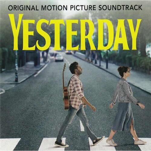 ORIGINAL SOUNDTRACK Yesterday (Original Motion Picture Soundtrack), CD himesh patel yesterday original motion picture soundtrack