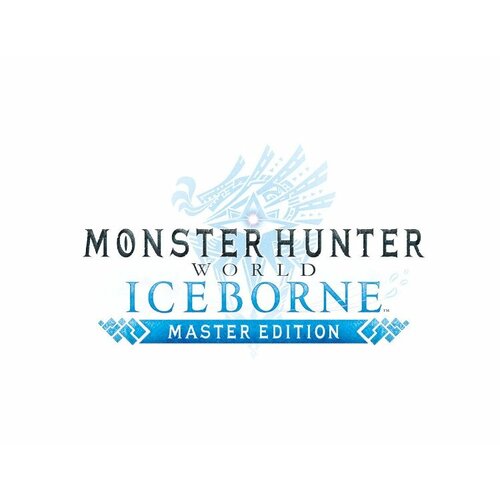 monster hunter world iceborne deluxe edition электронный ключ dlc активация в steam платформа pc право на использование Monster Hunter World: Iceborne Master Edition