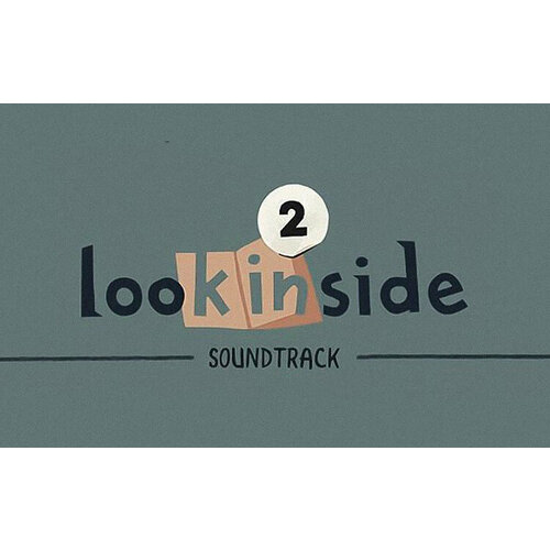 LooK INside - Chapter 2 - Soundtrack (Steam; PC; Регион активации РФ, СНГ)