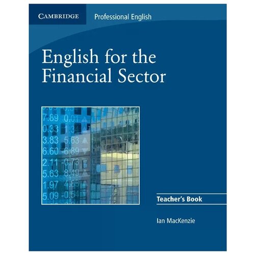 Маккензи Ян "English for the Financial Sector: Teacher's Book"