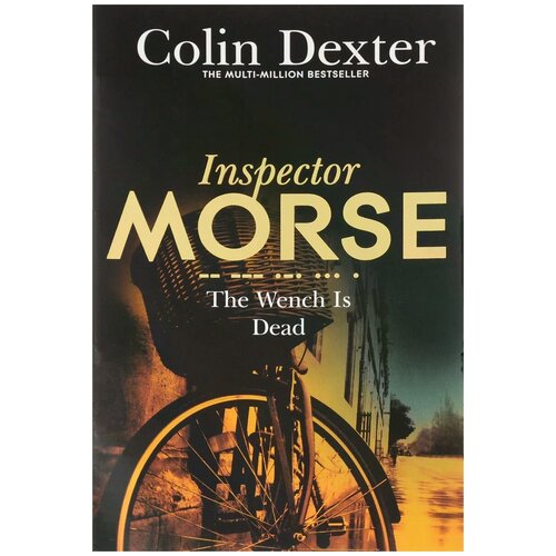 Декстер Колин "Inspector Morse. The Wench is Dead"