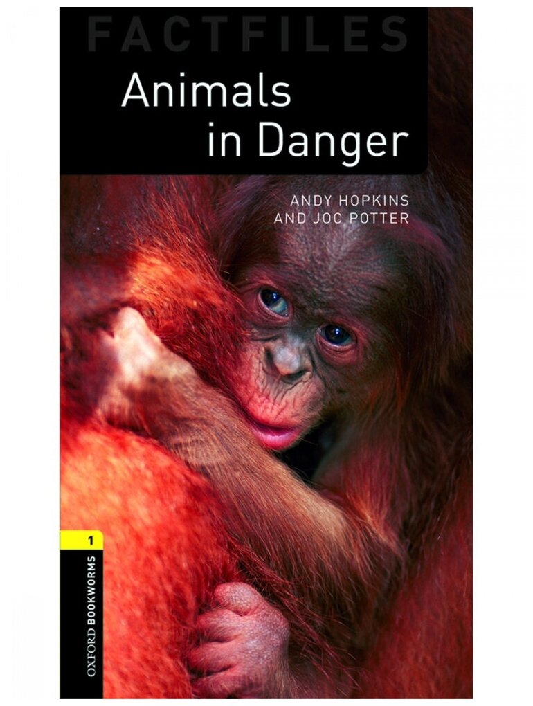 Animals in Danger. Level 1. A1-A2 - фото №1