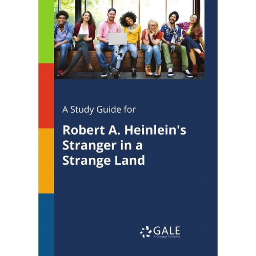 A Study Guide for Robert A. Heinlein's Stranger in a Strange Land