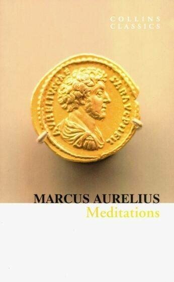 Marcus Aurelius. Meditations (Marcus Aurelius) Медитации (Издате) /Книги на английском языке