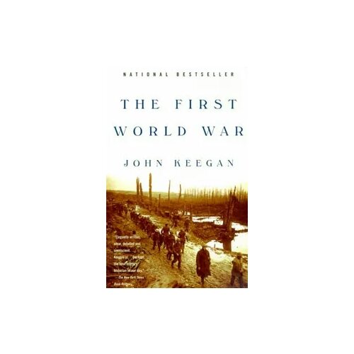 Киган Джон "The First World War"