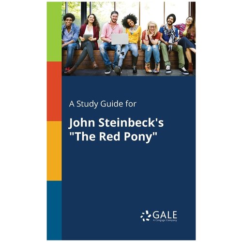 A Study Guide for John Steinbeck's "The Red Pony"