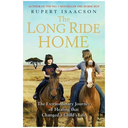 Isaacson Rupert "The Long Ride Home"