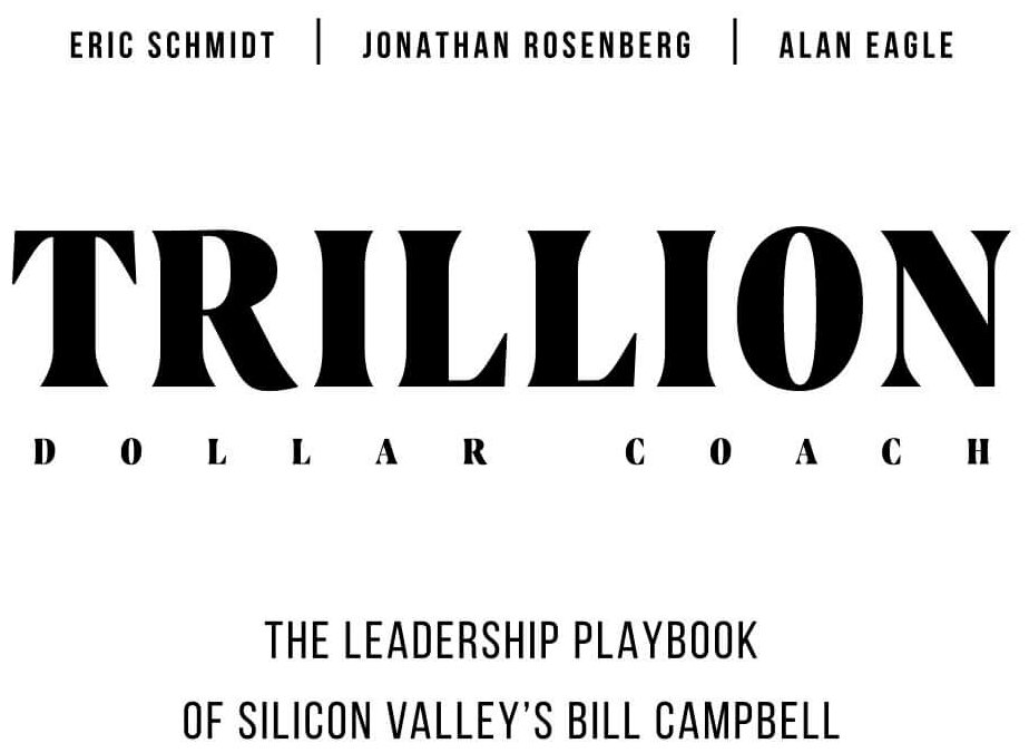 Trillion Dollar Coach. Принципы лидерства легендарного коуча Кремниевой долины Билла Кэмпбелла - фото №16