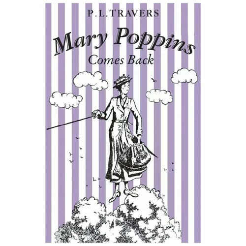 Трэвэрс П. Л. "Mary Poppins Comes Back"