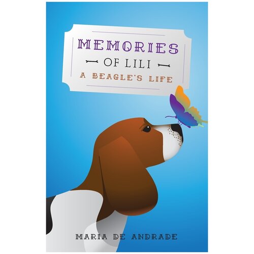 Memories of Lili. A Beagle's Life