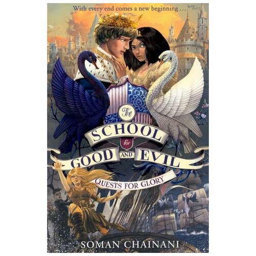 Chainani S. "The School for Good and Evil. Quests for Glory"
