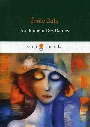 Zola Emile. Au Bonheur Des Dames. Original