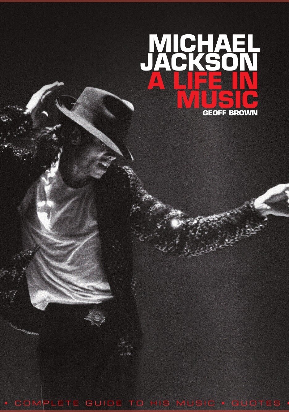 Michael Jackson. A Life in Music