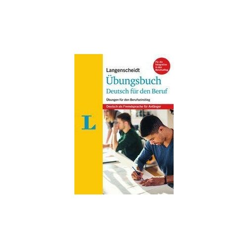 Langenscheidt Redaktion . Uebungsbuch Deutsch fuer den Beruf. Deutsch als Fremdsprache f&#252; r Anf&#228; nger. -