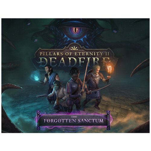 Pillars of Eternity II: Deadfire - The Forgotten Sanctum pillars of eternity ii deadfire obsidian edition