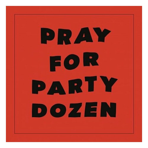 Компакт-Диски, Temporary Residence Limited, PARTY DOZEN - Pray For Party Dozen (CD)