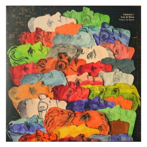 Виниловые пластинки, CITY SLANG, CALEXICO / IRON AND WINE - Years To Burn (LP)