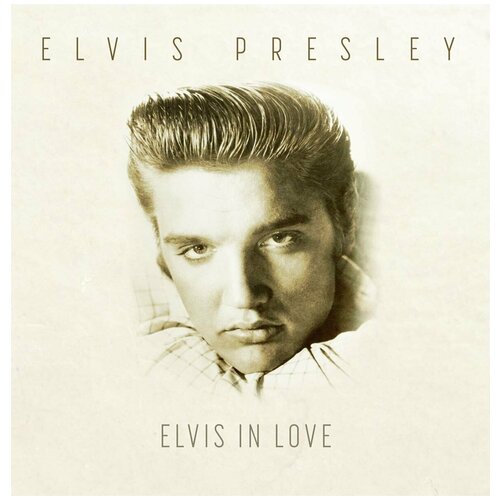 Виниловая пластинка Elvis Presley. Elvis In Love (LP) виниловая пластинка elvis presley elvis in love lp