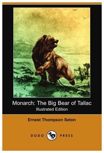 Monarch. The Big Bear of Tallac (Illustrated Edition) (Dodo Press)