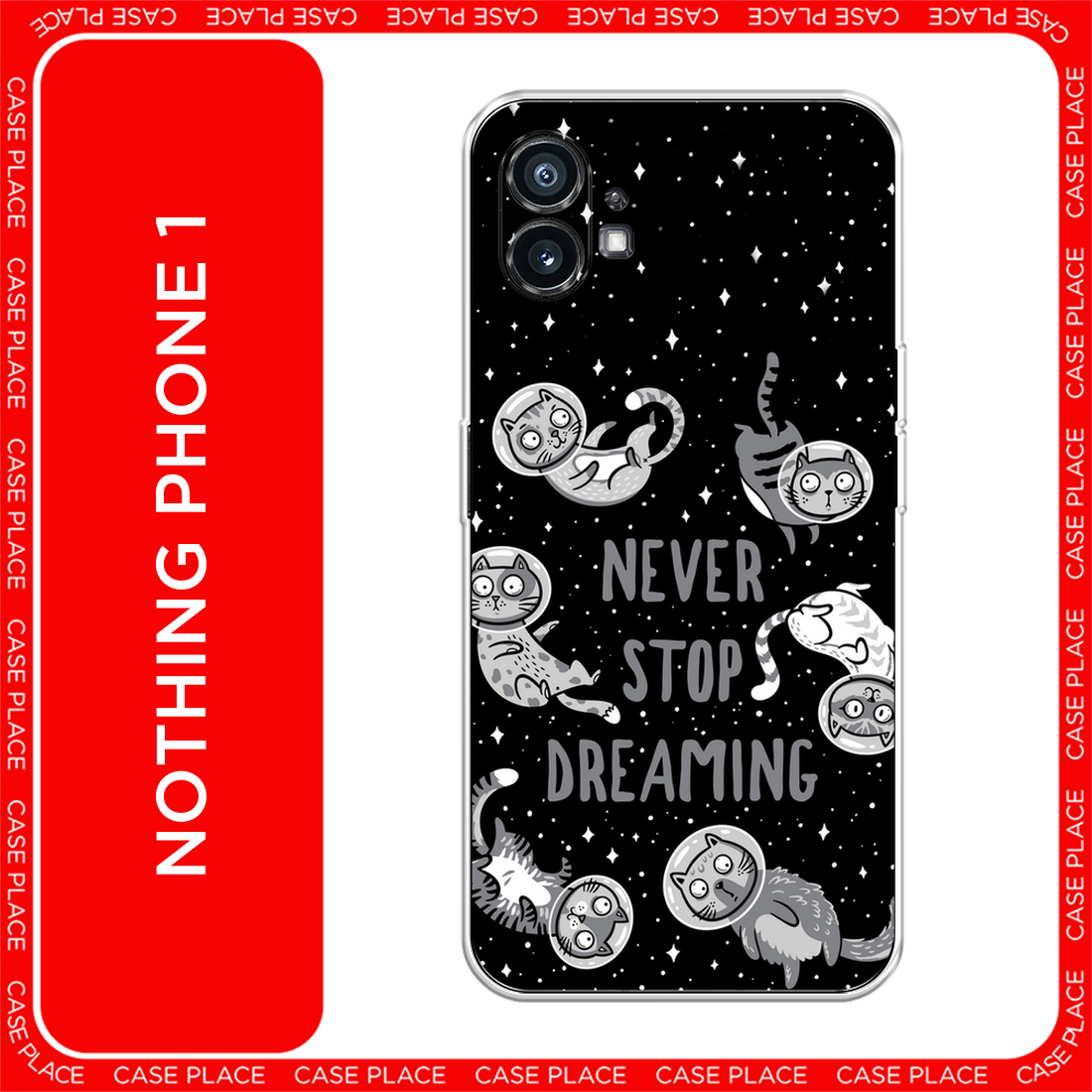 Чехол на Nothing Phone 1 / Нафинг Фон 1 с принтом Never stop dreaming