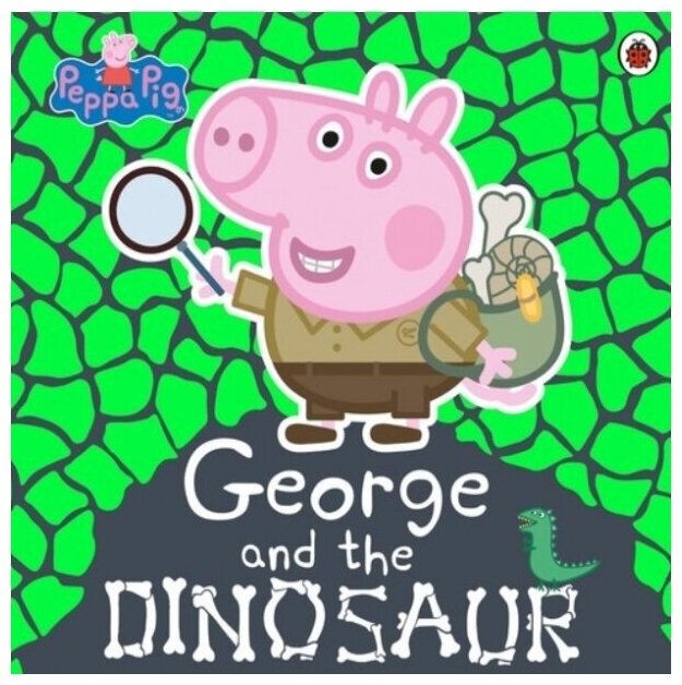 Peppa Pig: George and the Dinosaur (PB) illustr.