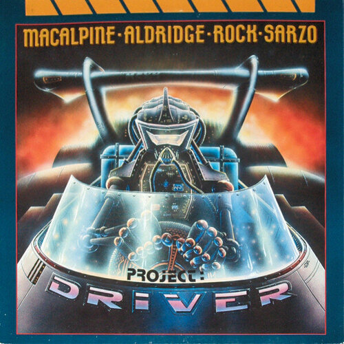 macalpine aldridge rock sarzo виниловая пластинка macalpine aldridge rock sarzo project driver Старый винил, Roadrunner Records, MACALPINE, TONY / ALDRIDGE, TOMMY / ROCK, ROB / SARZO, RUDY - Project: Driver (LP, Used)