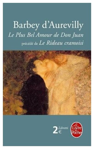 Le plus bel amour de Don Juan, suivi de Le rideau cramoisi