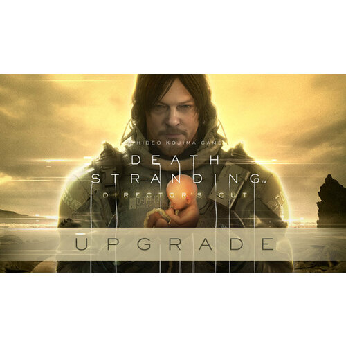 Дополнение DEATH STRANDING DIRECTOR'S CUT UPGRADE для PC (STEAM) (Регион активации: Российская Федерация) (электронная версия)